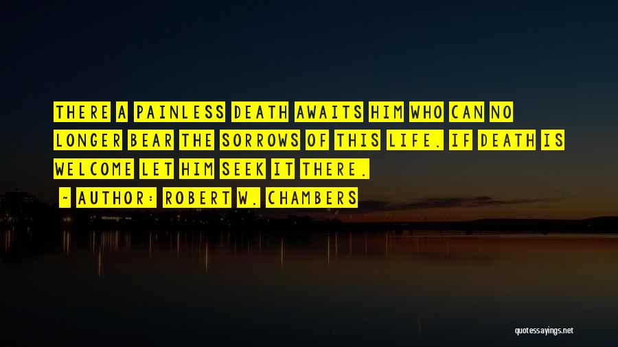 Death Awaits Quotes By Robert W. Chambers