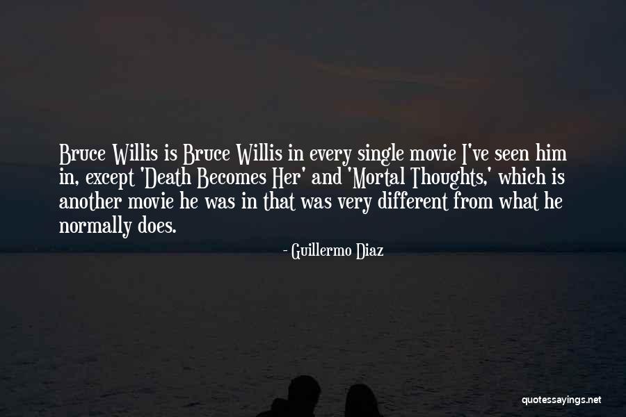 Death Becomes Her Movie Quotes By Guillermo Diaz Death Becomes Her Movie Quotes By Guillermo Diaz