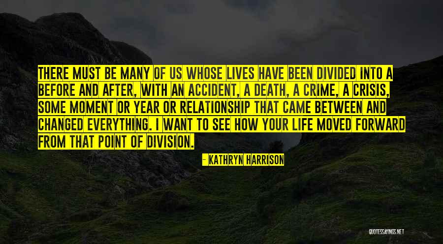 Death Before Life Quotes By Kathryn Harrison