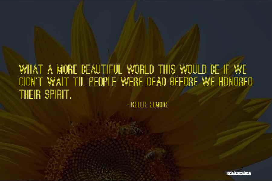 Death Before Life Quotes By Kellie Elmore