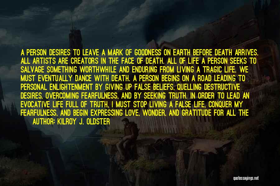 Death Before Life Quotes By Kilroy J. Oldster