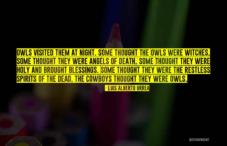 Death Blessings Quotes By Luis Alberto Urrea Death Blessings Quotes By Luis Alberto Urrea