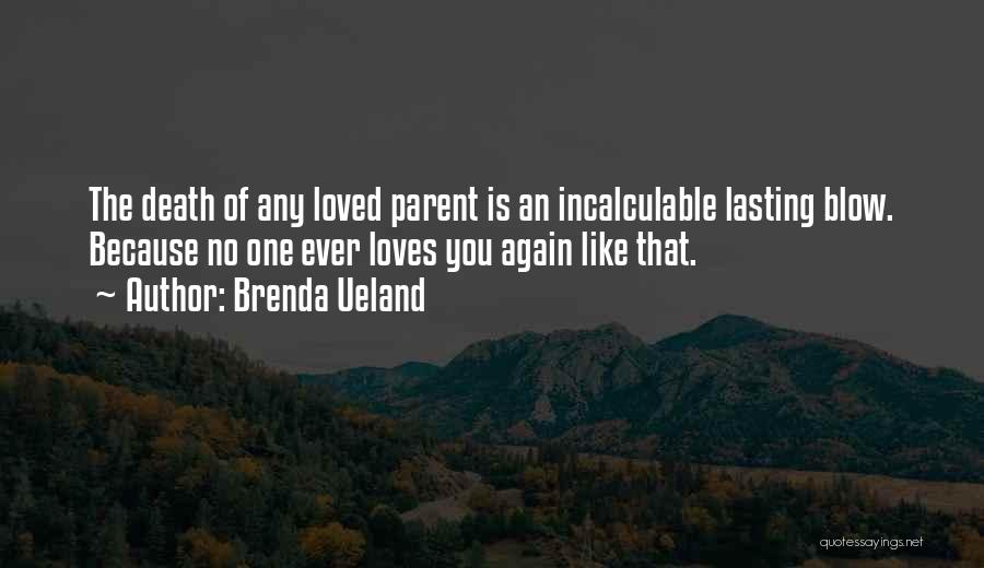 Death Blow Quotes By Brenda Ueland
