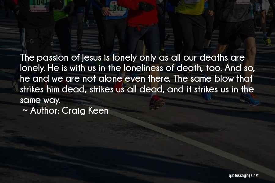 Death Blow Quotes By Craig Keen