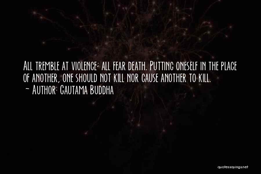 Death Buddha Quotes By Gautama Buddha