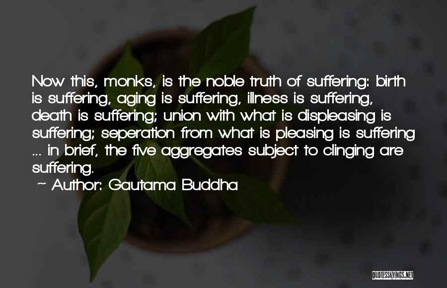 Death Buddha Quotes By Gautama Buddha