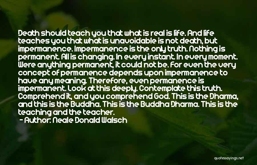 Death Buddha Quotes By Neale Donald Walsch