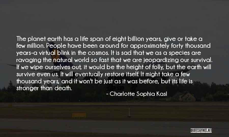 Death But Fast Quotes By Charlotte Sophia Kasl Death But Fast Quotes By Charlotte Sophia Kasl