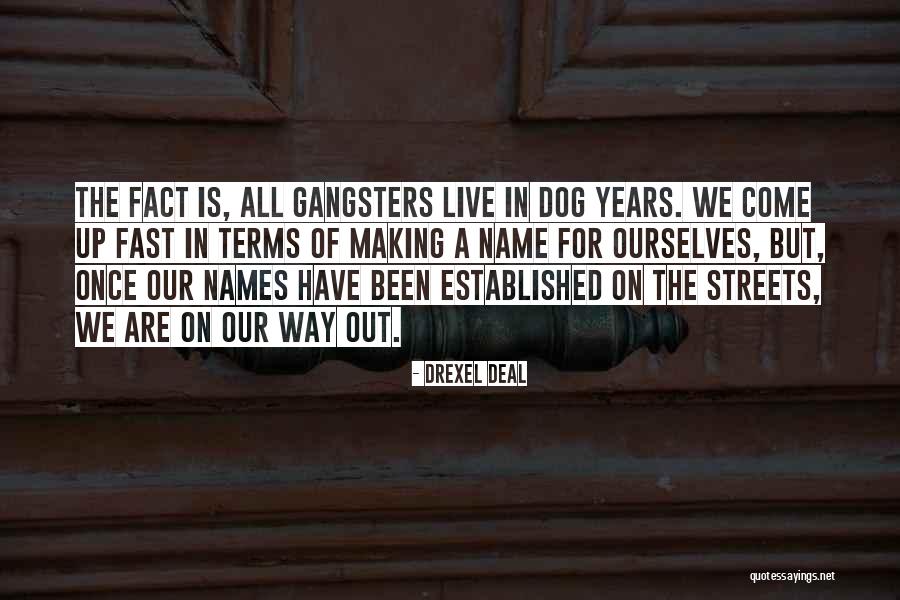Death But Fast Quotes By Drexel Deal Death But Fast Quotes By Drexel Deal