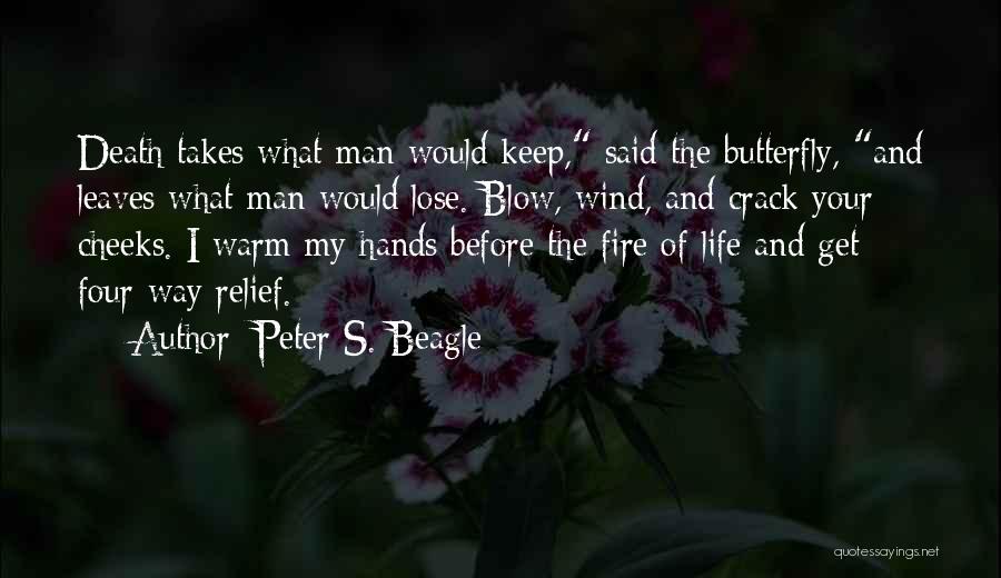 Death Butterfly Quotes By Peter S. Beagle