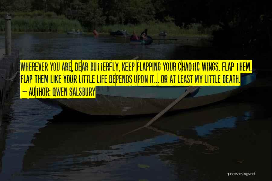 Death Butterfly Quotes By Qwen Salsbury