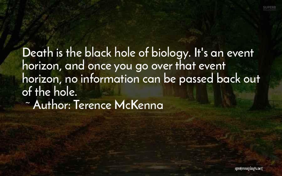 Death By Black Hole Quotes By Terence McKenna