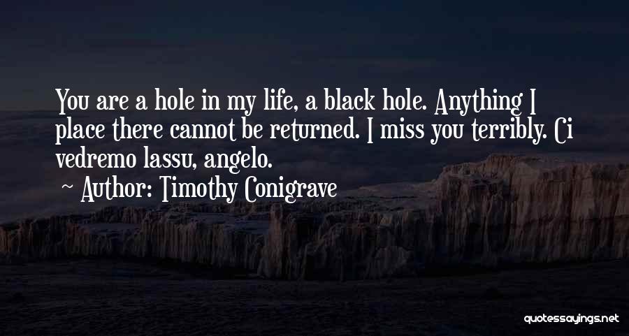 Death By Black Hole Quotes By Timothy Conigrave