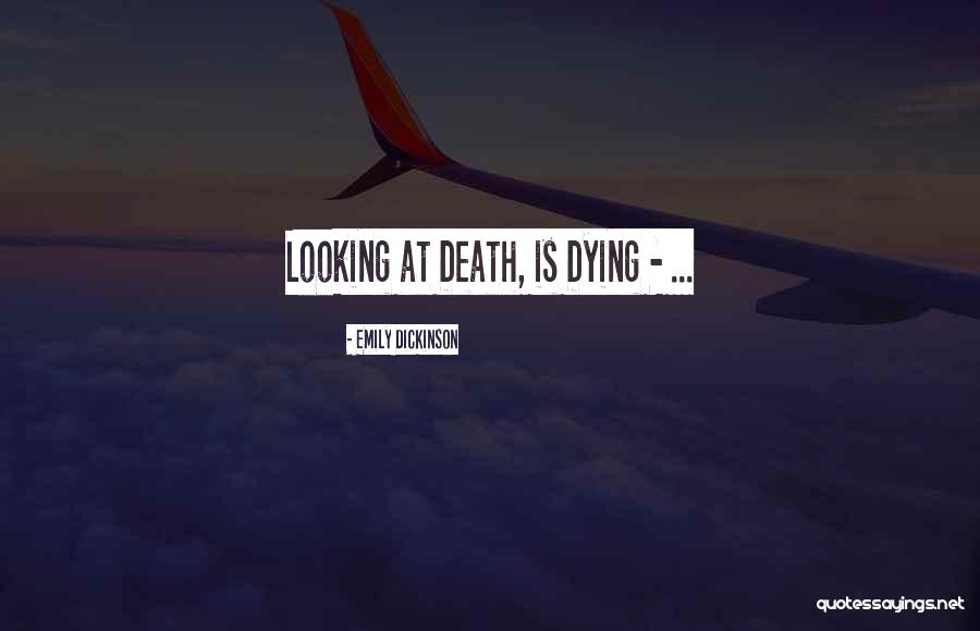 Death By Emily Dickinson Quotes By Emily Dickinson