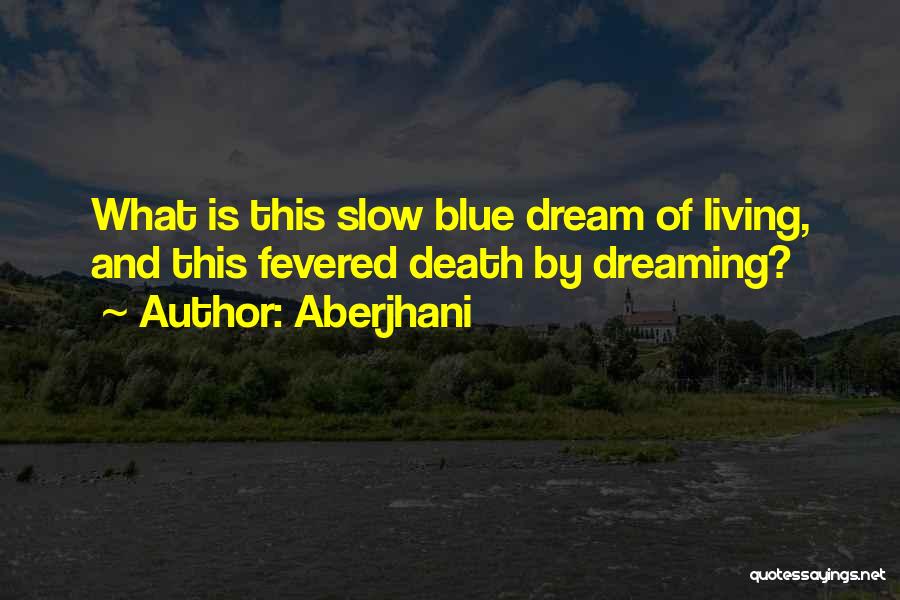 Death By Famous Authors Quotes By Aberjhani