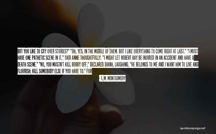 Death By Laughing Quotes By L.M. Montgomery Death By Laughing Quotes By L.M. Montgomery