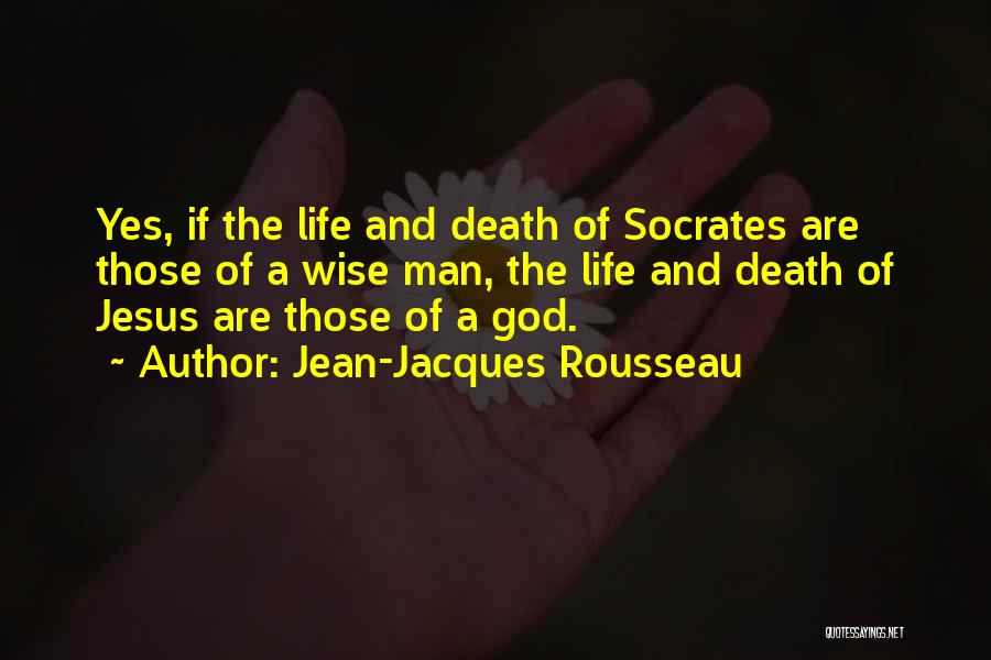 Death By Socrates Quotes By Jean-Jacques Rousseau