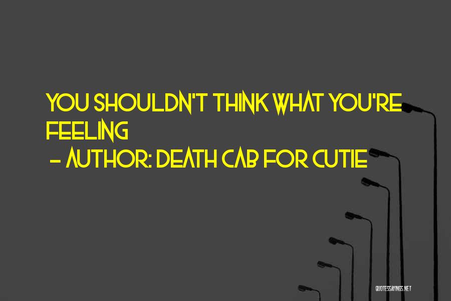 Death Cab For Cutie Quotes 991443