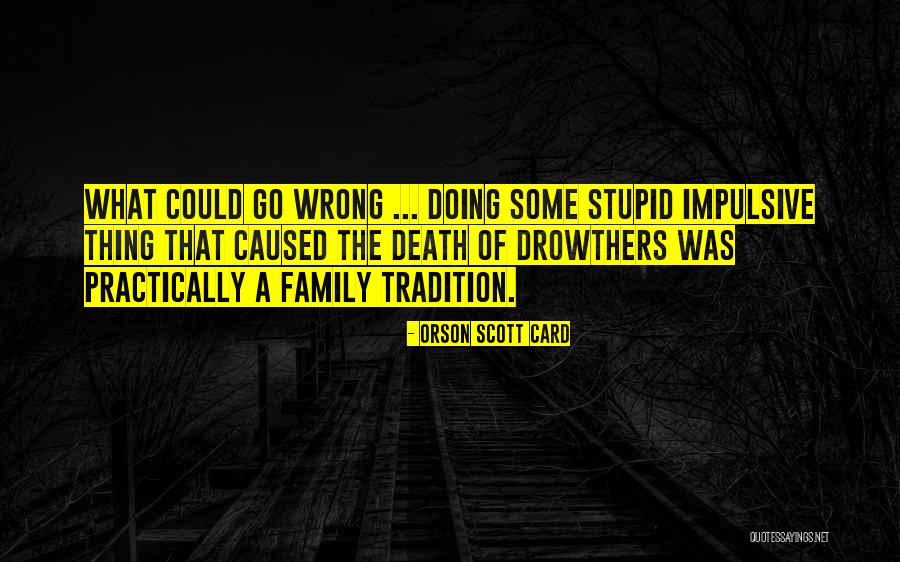 Death Card Quotes By Orson Scott Card Death Card Quotes By Orson Scott Card