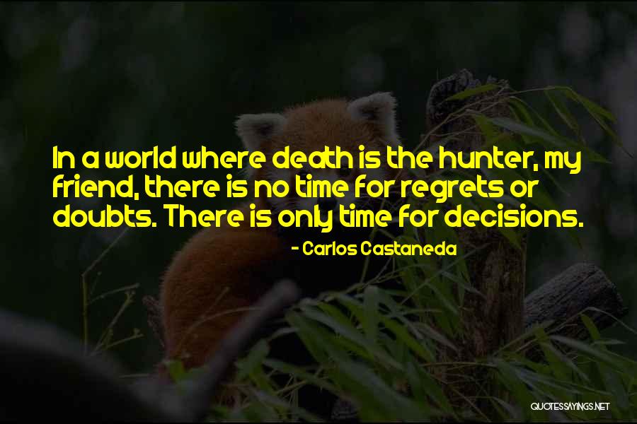 Death Castaneda Quotes By Carlos Castaneda Death Castaneda Quotes By Carlos Castaneda