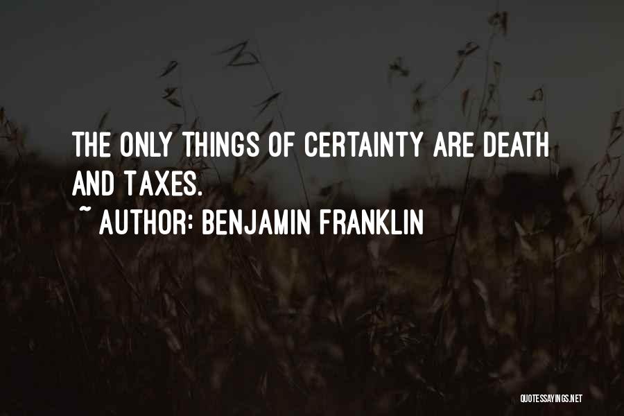 Death Certainty Quotes By Benjamin Franklin