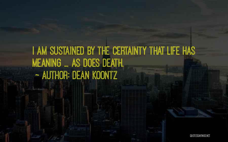 Death Certainty Quotes By Dean Koontz