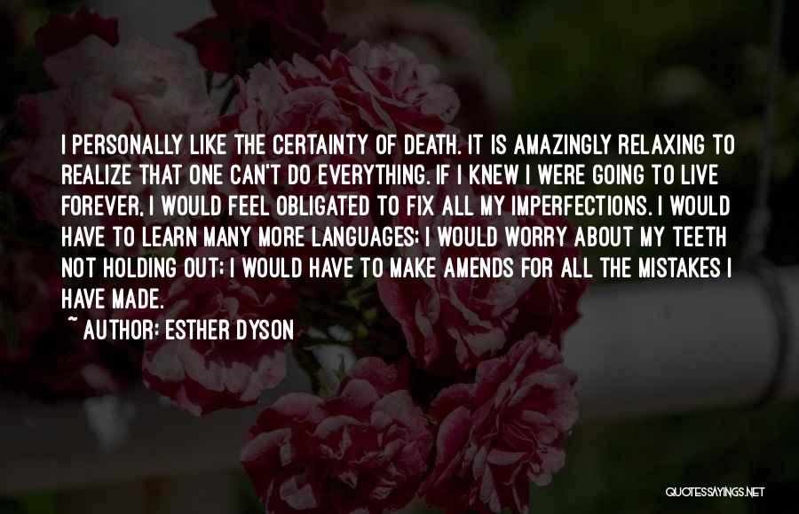 Death Certainty Quotes By Esther Dyson