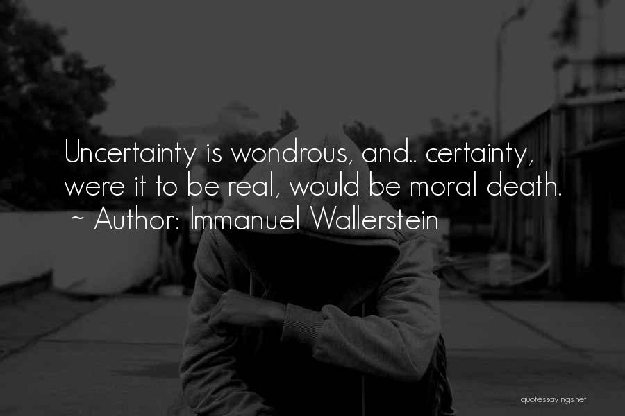 Death Certainty Quotes By Immanuel Wallerstein