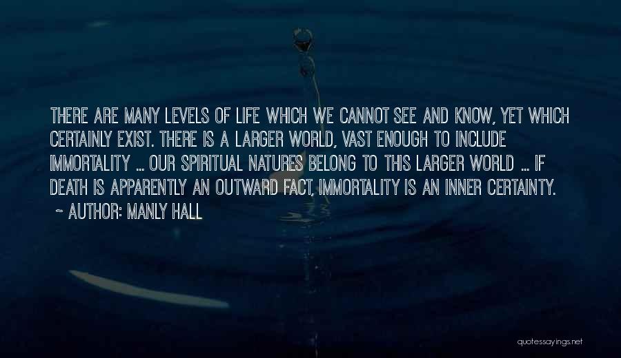 Death Certainty Quotes By Manly Hall