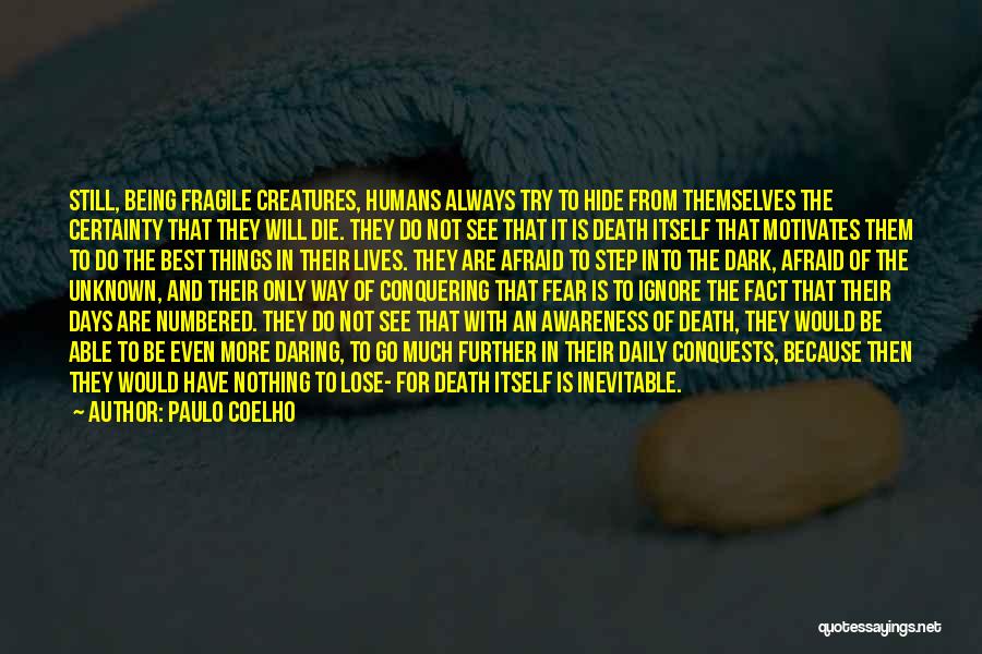 Death Certainty Quotes By Paulo Coelho