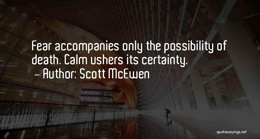 Death Certainty Quotes By Scott McEwen