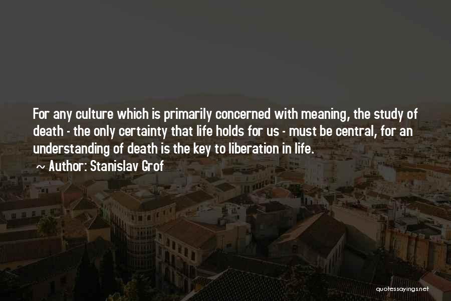 Death Certainty Quotes By Stanislav Grof