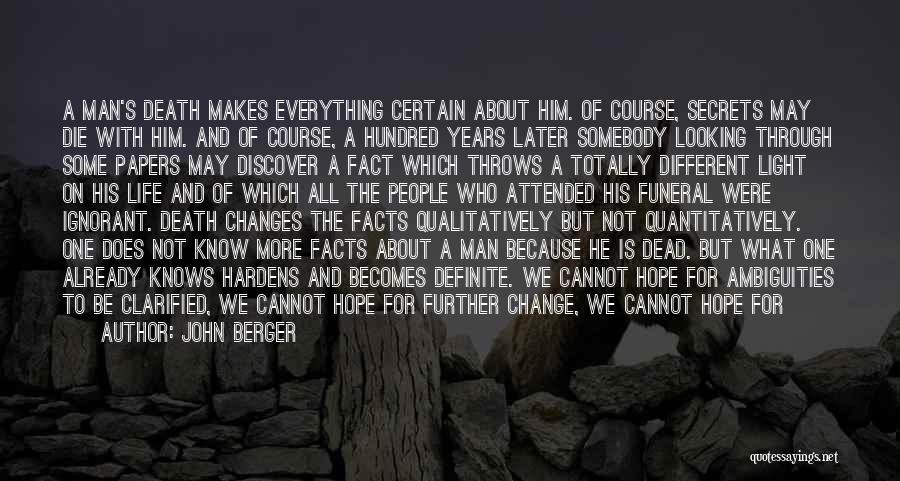 Death Changes Everything Quotes By John Berger