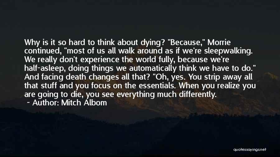 Death Changes Everything Quotes By Mitch Albom