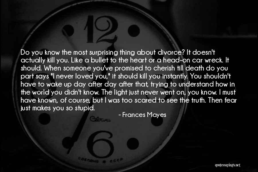 Death Cherish Quotes By Frances Mayes