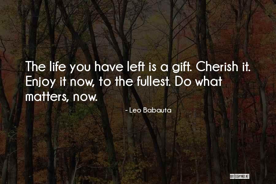 Death Cherish Quotes By Leo Babauta