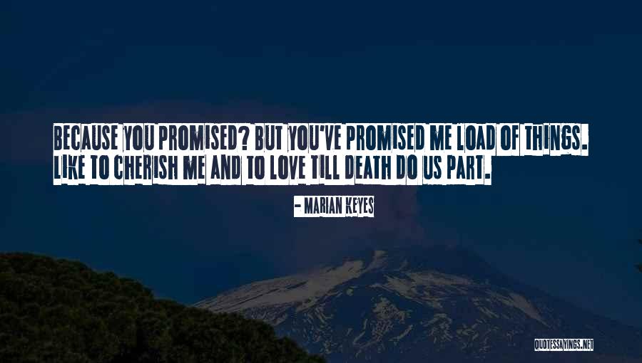 Death Cherish Quotes By Marian Keyes