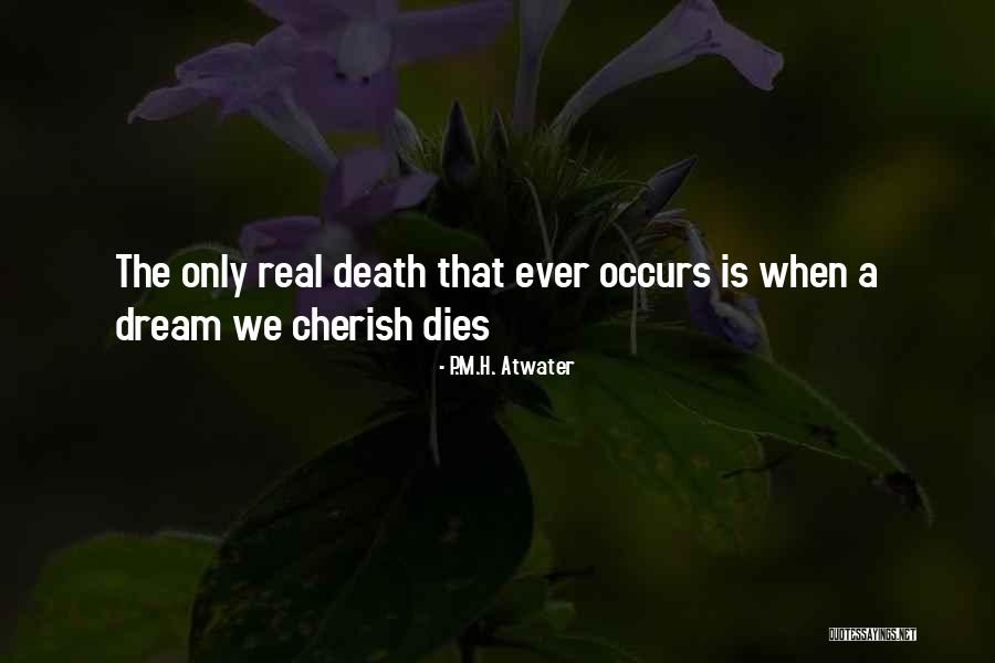 Death Cherish Quotes By P.M.H. Atwater