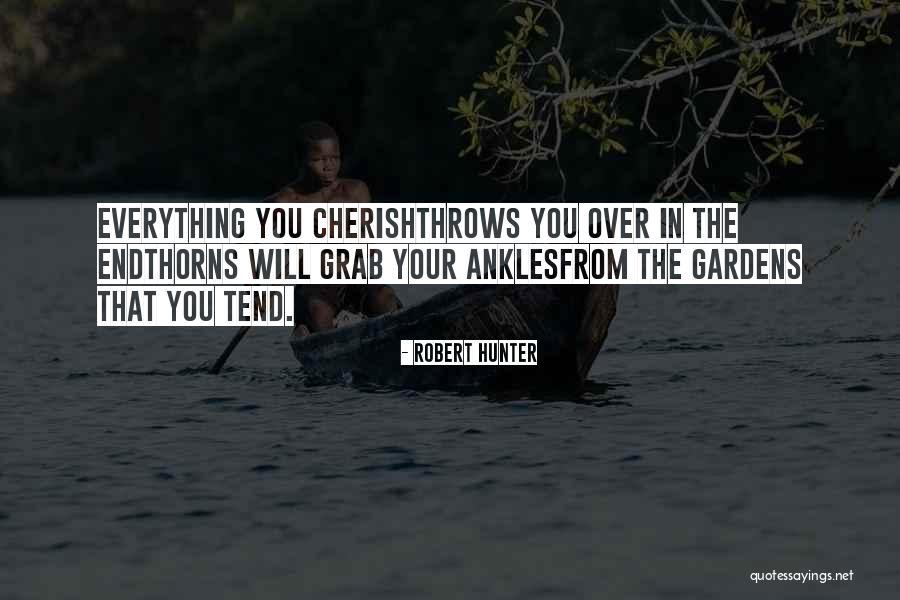 Death Cherish Quotes By Robert Hunter