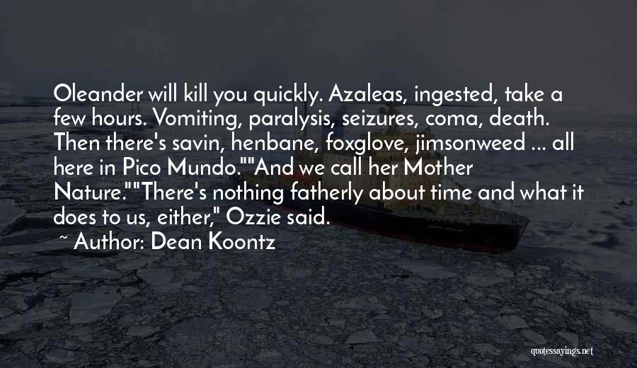 Death Comes Quickly Quotes By Dean Koontz