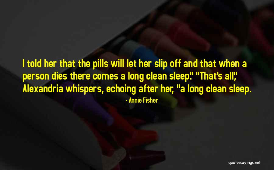 Death Comes Quotes By Annie Fisher Death Comes Quotes By Annie Fisher