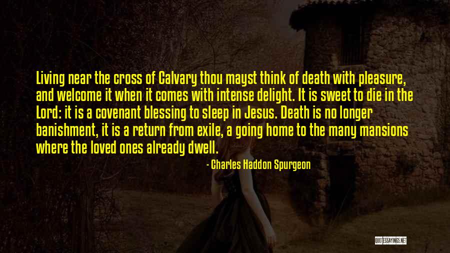 Death Comes Quotes By Charles Haddon Spurgeon Death Comes Quotes By Charles Haddon Spurgeon