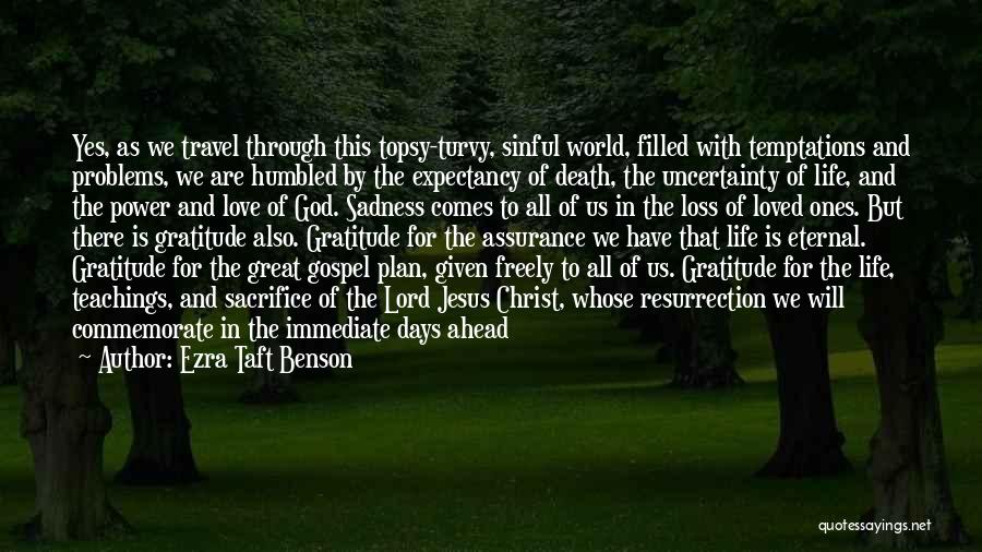 Death Comes Quotes By Ezra Taft Benson