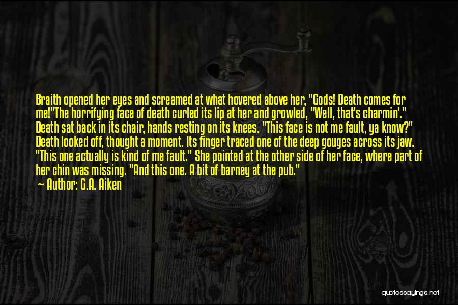 Death Comes Quotes By G.A. Aiken