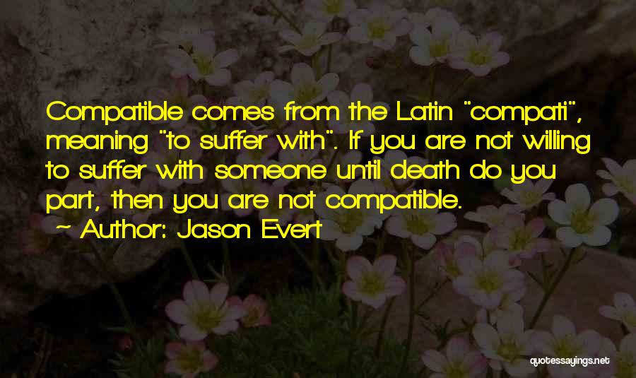 Death Comes Quotes By Jason Evert