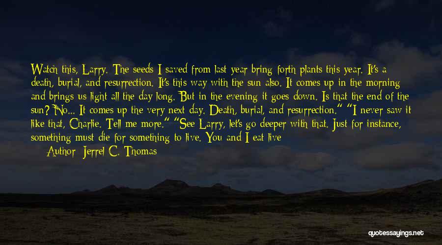 Death Comes Quotes By Jerrel C. Thomas