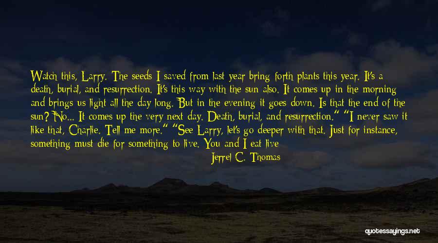 Death Comes Quotes By Jerrel C. Thomas