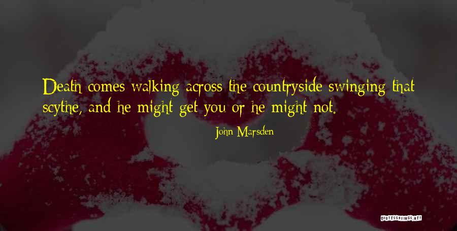 Death Comes Quotes By John Marsden