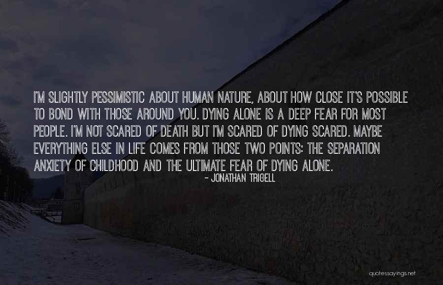 Death Comes Quotes By Jonathan Trigell Death Comes Quotes By Jonathan Trigell