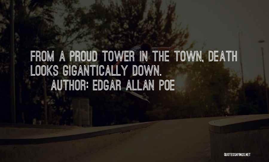 Death Comes To Town Quotes By Edgar Allan Poe